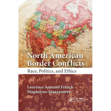 North American Border Conflicts: Race, Politics, and Ethics