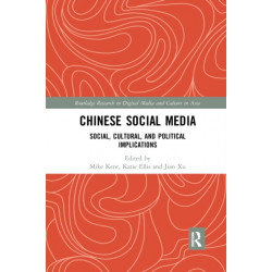Chinese Social Media: Social, Cultural, and Political Implications