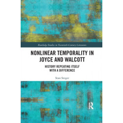 Nonlinear Temporality in Joyce and Walcott: History Repeating Itself with a Difference