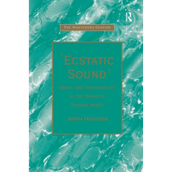 'Ecstatic Sound': Music and Individuality in the Work of Thomas Hardy