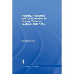 Reading, Publishing and the Formation of Literary Taste in England, 1880-1914