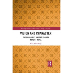 Vision and Character: Physiognomics and the English Realist Novel