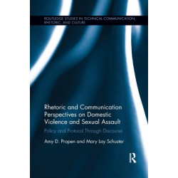Rhetoric and Communication Perspectives on Domestic Violence and Sexual Assault: Policy and Protocol Through Discourse