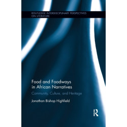 Food and Foodways in African Narratives: Community, Culture, and Heritage