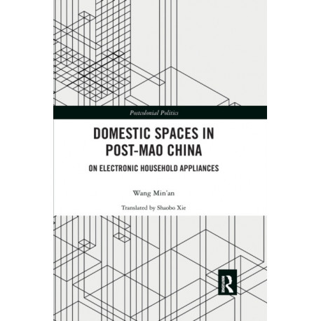 Domestic Spaces in Post-Mao China: On Electronic Household Appliances