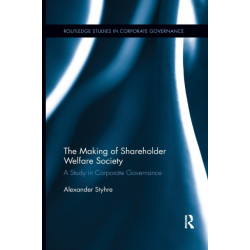 The Making of Shareholder Welfare Society: A Study in Corporate Governance