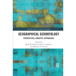 Geographical Gerontology: Perspectives, Concepts, Approaches