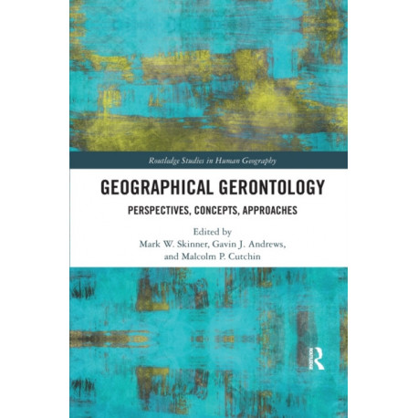 Geographical Gerontology: Perspectives, Concepts, Approaches