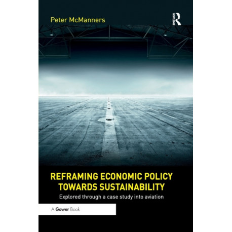 Reframing Economic Policy towards Sustainability: Explored through a case study into aviation