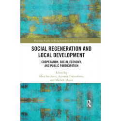 Social Regeneration and Local Development: Cooperation, Social Economy and Public Participation