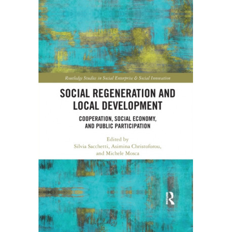 Social Regeneration and Local Development: Cooperation, Social Economy and Public Participation