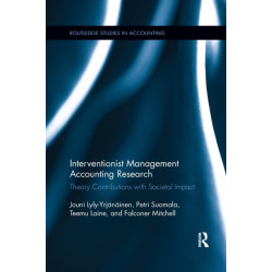 Interventionist Management Accounting Research: Theory Contributions with Societal Impact