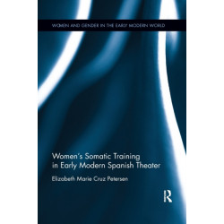 Women's Somatic Training in Early Modern Spanish Theater