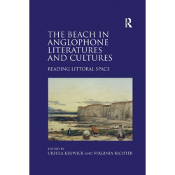 The Beach in Anglophone Literatures and Cultures: Reading Littoral Space