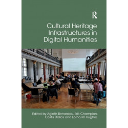 Cultural Heritage Infrastructures in Digital Humanities