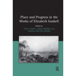 Place and Progress in the Works of Elizabeth Gaskell