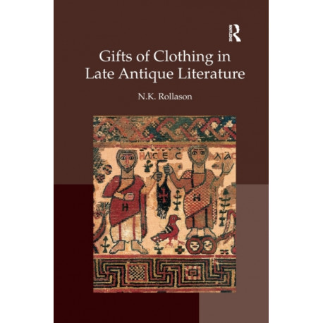 Gifts of Clothing in Late Antique Literature