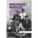 When Music Migrates: Crossing British and European Racial Faultlines, 1945?2010