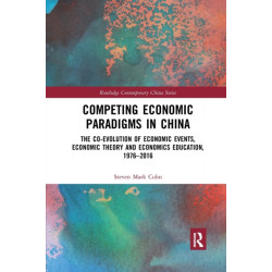 Competing Economic Paradigms in China: The Co-Evolution of Economic Events, Economic Theory and Economics Education, 1976?2016
