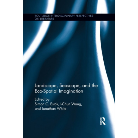 Landscape, Seascape, and the Eco-Spatial Imagination