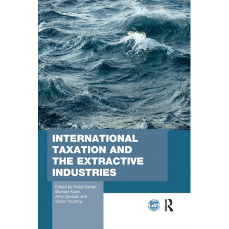 International Taxation and the Extractive Industries