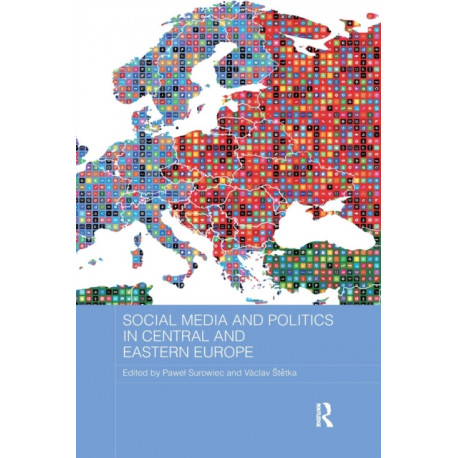 Social Media and Politics in Central and Eastern Europe