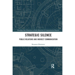Strategic Silence: Public Relations and Indirect Communication