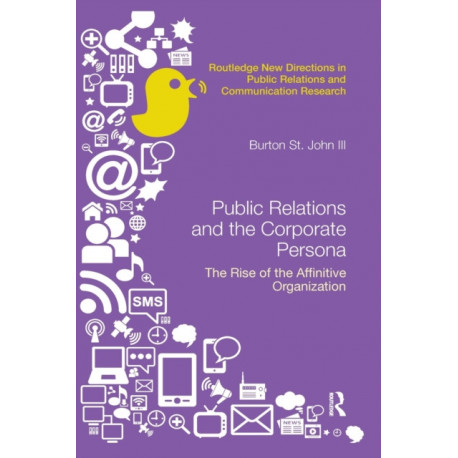 Public Relations and the Corporate Persona: The Rise of the Affinitive Organization