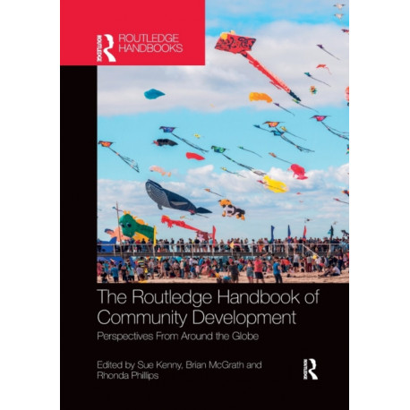 The Routledge Handbook of Community Development: Perspectives from Around the Globe