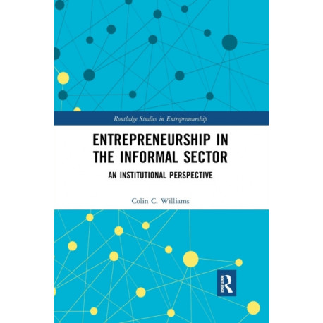 Entrepreneurship in the Informal Sector: An Institutional Perspective