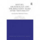 History, Archaeology and The Bible Forty Years After Historicity: Changing Perspectives 6