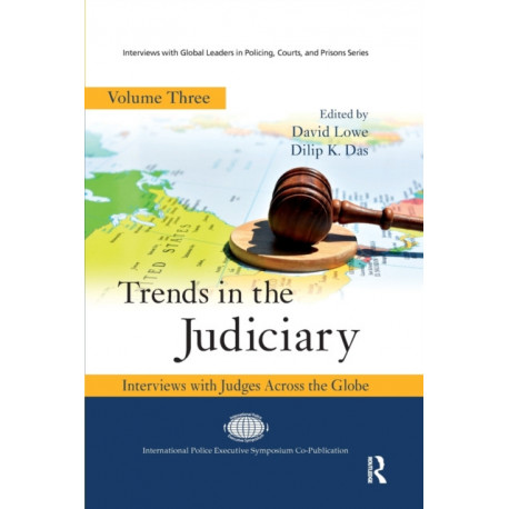 Trends in the Judiciary: Interviews with Judges Across the Globe, Volume Three