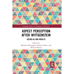 Aspect Perception after Wittgenstein: Seeing-As and Novelty