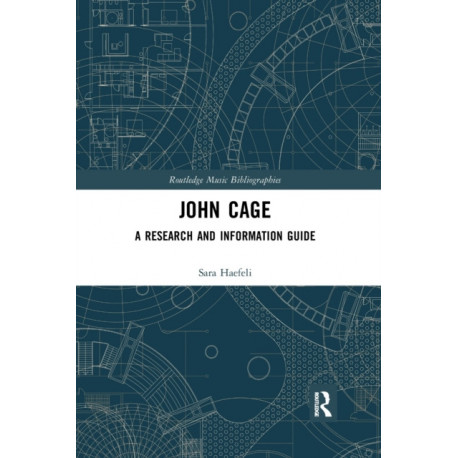 John Cage: A Research and Information Guide