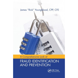 A Comprehensive Look at Fraud Identification and Prevention