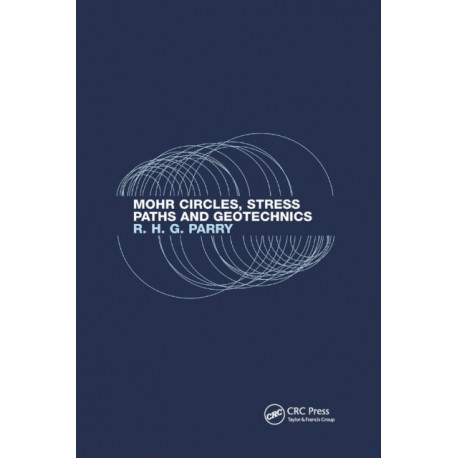 Mohr Circles, Stress Paths and Geotechnics