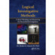 Logical Investigative Methods: Critical Thinking and Reasoning for Successful Investigations