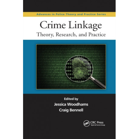 Crime Linkage: Theory, Research, and Practice