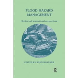 Flood Hazard Management: British and International Perspectives