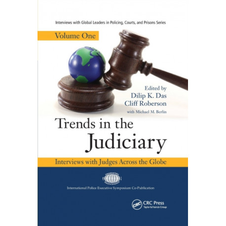 Trends in the Judiciary: Interviews with Judges Across the Globe, Volume One