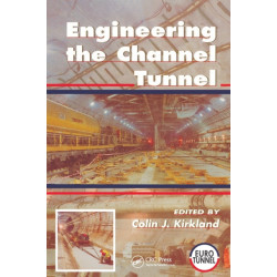 Engineering the Channel Tunnel