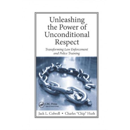 Unleashing the Power of Unconditional Respect: Transforming Law Enforcement and Police Training