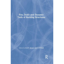 Fire, Static and Dynamic Tests of Building Structures