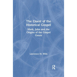 The Quest of the Historical Gospel: Mark, John and the Origins of the Gospel Genre