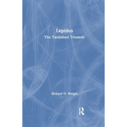 Lepidus: The Tarnished Triumvir