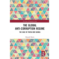 The Global Anti-Corruption Regime: The Case of Papua New Guinea