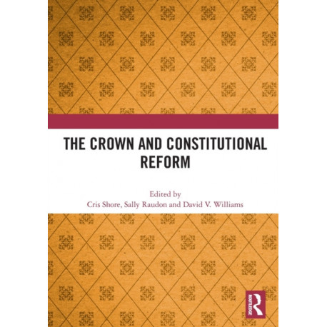 The Crown and Constitutional Reform