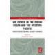Air Power in the Indian Ocean and the Western Pacific: Understanding Regional Security Dynamics