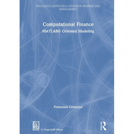 Computational Finance: MATLAB® Oriented Modeling