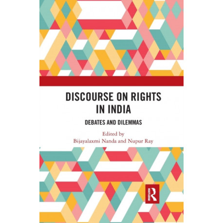 Discourse on Rights in India: Debates and Dilemmas